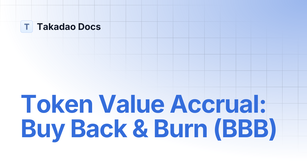 Token Value Accrual: Buy Back & Burn (BBB) | TAKA Tokenomics Litepaper ...