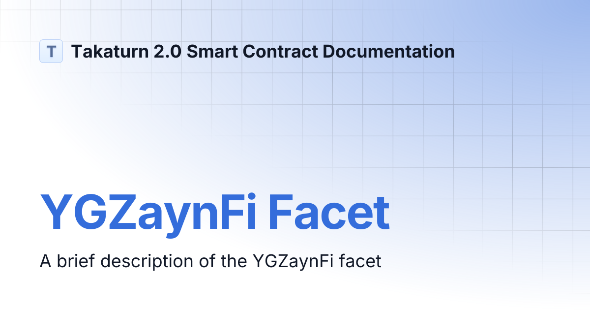 YGZaynFi Facet | Takaturn 2.0 Smart Contract Documentation