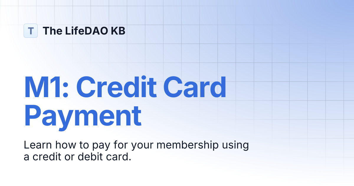 M1: Credit Card Payment | The LifeDAO KB